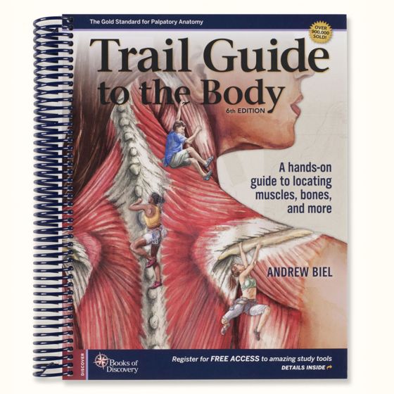 Trail Guide To The Body Textbook, 6th Ed.